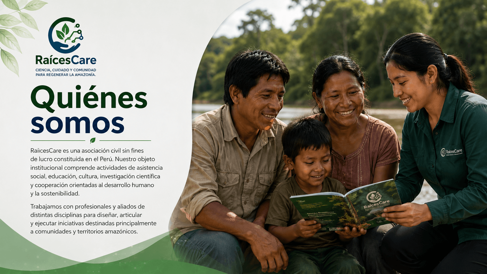 Quiénes somos: trabajamos con profesionales y aliados de distintas disciplinas junto a comunidades amazónicas