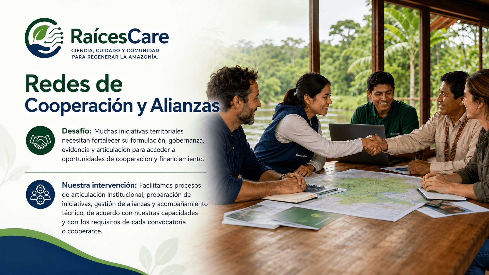 Redes de Cooperación y Alianzas. Desafío: muchas iniciativas territoriales necesitan fortalecer su formulación, gobernanza, evidencia y articulación para acceder a oportunidades de cooperación y financiamiento. Nuestra intervención: facilitamos procesos de articulación institucional, preparación de iniciativas, gestión de alianzas y acompañamiento técnico